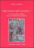 Chi caccia e chi è cacciato